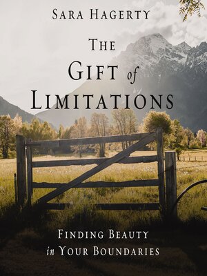 cover image of The Gift of Limitations